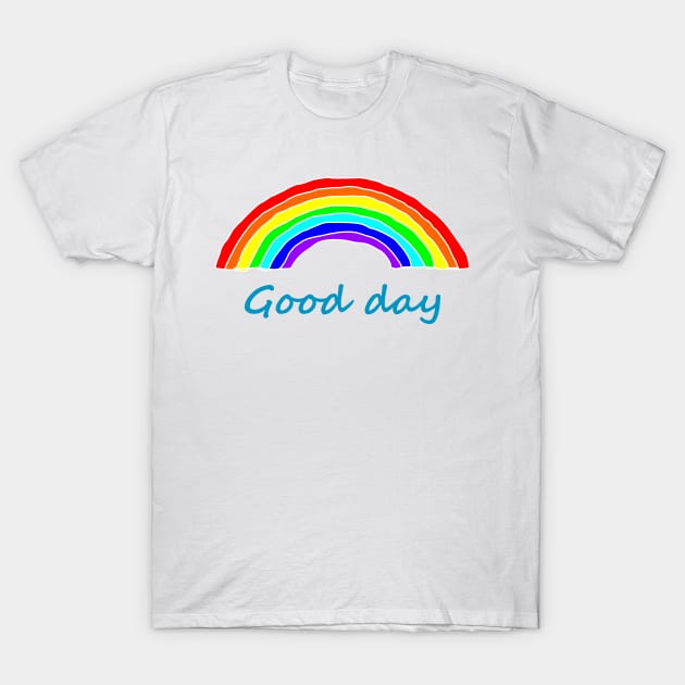 Rainbows for a Good Day T-Shirt by ellenhenryart